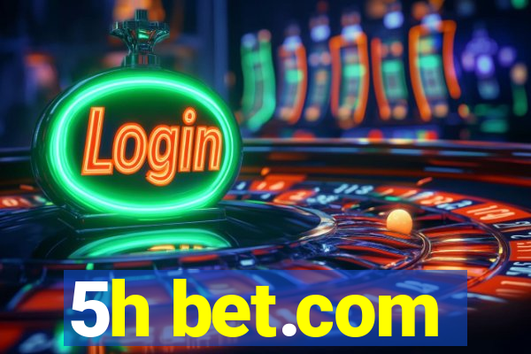 5h bet.com